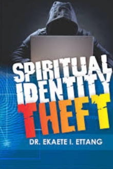 Image for Spiritual Identity Theft: Spiritual Identity Theft Series - Volume 1
