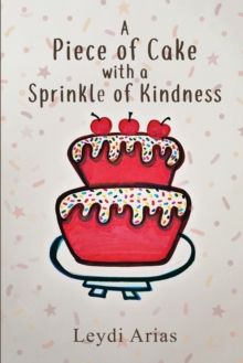 Image for A Piece of Cake with a Sprinkle of Kindness