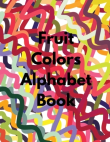 Image for Fruit Colors Alphabet Book