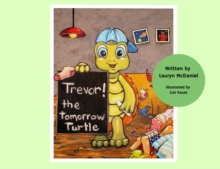 Image for Trevor! The Tomorrow Turtle