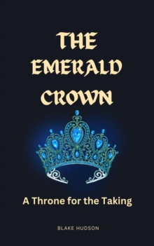 Image for Emerald Crown: A Throne for the Taking
