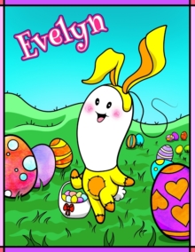Image for Evelyn : Personalized Ima Gonna Color My Happy Easter Coloring Book for Kids