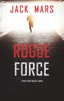 Image for Rogue Force (A Troy Stark Thriller-Book #1)