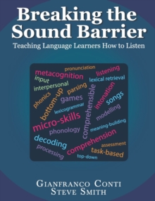 Image for Breaking the sound barrier  : teaching language learners how to listen