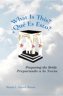 Image for What Is This? - A QuA(c) Es Esto?: Preparing the Bride - Preparando a La Novia