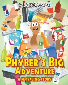 Image for Phyber's Big Adventure : A Recycling Story