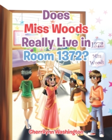 Image for Does Miss Woods Really Live in Room 1372?