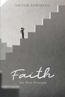 Image for Faith: The First Principle