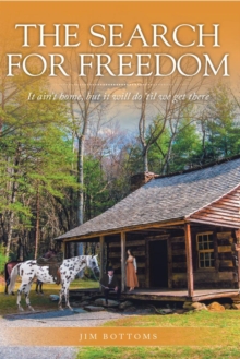 Image for Search for Freedom: It Ain't Home, but It Will Do 'Til We Get There