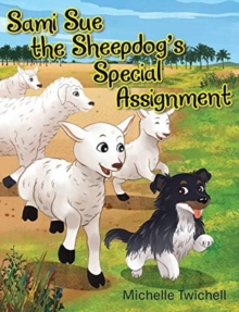 Image for Sami Sue the Sheepdog's Special Assignment