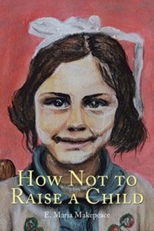 How Not to Raise a Child