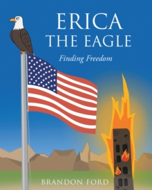 Image for Erica The Eagle : Finding Freedom