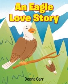 Image for An Eagle Love Story