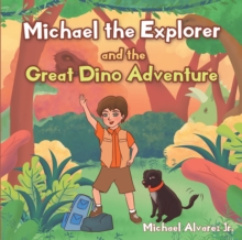 Image for Michael the Explorer and the Great Dino Adventure