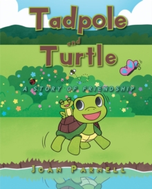 Image for Tadpole and Turtle: A Story of Friendship