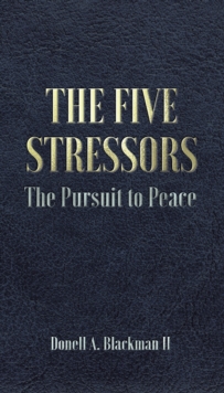 Image for Five Stressors : The Pursuit To Peace