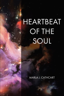 Image for Heartbeat of the Soul: That Which Makes It What It Is, Is, What It Is.