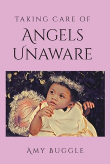 Image for Taking Care of Angels Unaware