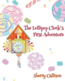 Image for The Lollipop Clock's First Adventure