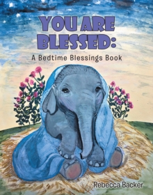 Image for You Are Blessed: A Bedtime Blessings Book