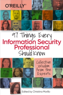 Image for 97 Things Every Information Security Professional Should Know: Practical and Approachable Advice from the Experts