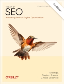 The Art of SEO: Mastering Search Engine Optimization