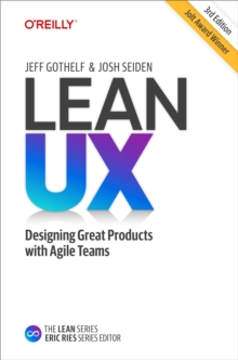 Image for Lean UX: designing great products with agile teams