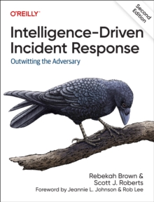 Image for Intelligence-Driven Incident Response : Outwitting the Adversary