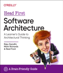 Head First Software Architecture: A Learner’s Guide to Architectural Thinking