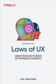 Image for Laws of UX: using psychology to design better products & services