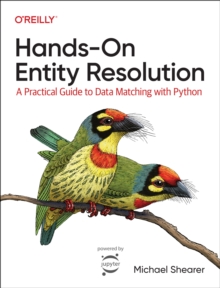 Image for Hands-on entity resolution  : a practical guide to data matching with Python