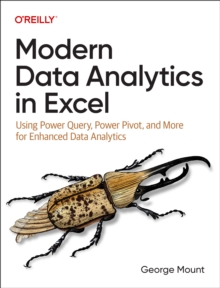 Image for Modern Data Analytics in Excel : Using Power Query, Power Pivot and More for Enhanced Data Analytics