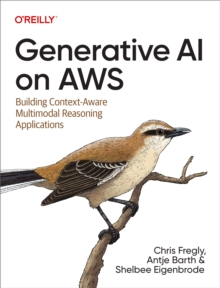 Image for Generative AI on AWS: building context-aware multimodal reasoning applications