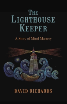 Image for The Lighthouse Keeper : A Story of Mind Mastery