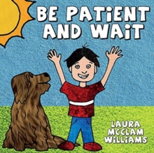 Image for Be Patient and Wait