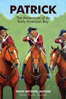 Image for Patrick: The Adventures of an Early American Boyy