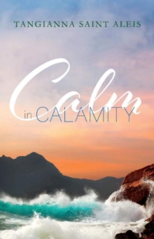 Calm in Calamity