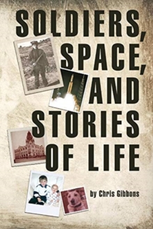 Soldiers, Space, and Stories of Life