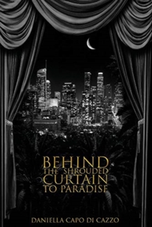 Behind the Shrouded Curtain To Paradise