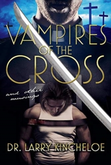 Vampires of the Cross and other musings