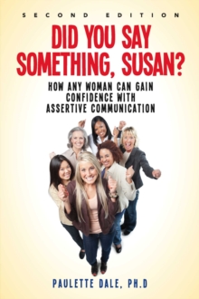 Image for "Did You Say Something, Susan?": How Any Woman Can Gain Confidence with Assertive Communication