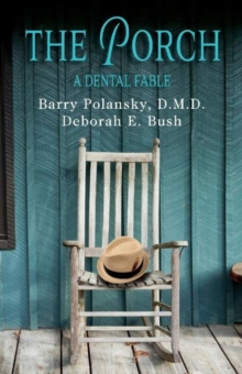 Image for The Porch : A Dental Fable
