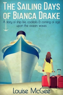 Sailing Days Of Bianca Drake