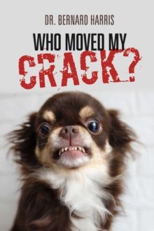 Image for Who Moved My Crack