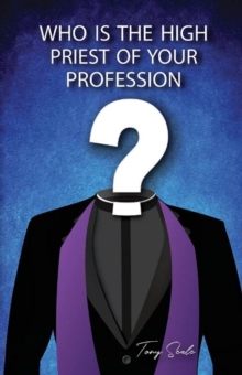 Who is the High Priest of Your Profession