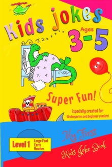 Image for Kids Jokes age 3-5 : A level 1 book especially created for kindergarten and beginner readers, preschool.