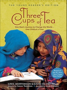 Image for Three Cups of Tea: Young Readers Edition: One Man's Journey to Change the World... One Child at a Time