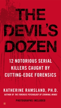 Image for Devil's Dozen: 12 Notorious Serial Killers Caught by Cutting-Edge Forensics