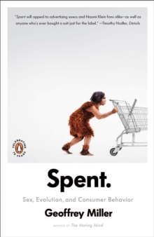 Image for Spent: sex, evolution, and consumer behavior
