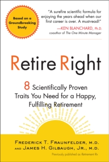 Image for Retire Right: 8 Scientifically Proven Traits You Need for a Happy, Fulfilling Retirement
